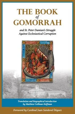 Le livre de Gomorrhe et la lutte de saint Pierre Damien contre la corruption ecclésiastique - The Book of Gomorrah and St. Peter Damian's Struggle Against Ecclesiastical Corruption