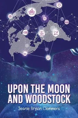 Sur la lune et à Woodstock - Upon The Moon And Woodstock
