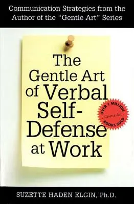 L'art délicat de l'autodéfense verbale au travail - The Gentle Art of Verbal Self Defense at Work