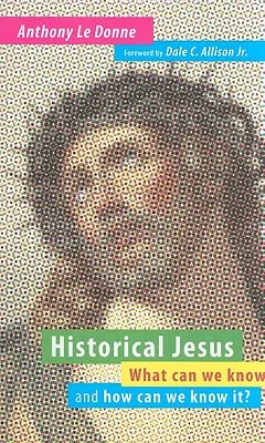 Jésus historique : Que pouvons-nous savoir et comment pouvons-nous le savoir ? - Historical Jesus: What Can We Know and How Can We Know It?