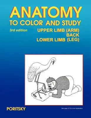 Anatomie en couleur et étude des membres supérieurs et inférieurs 3e édition - Anatomy to Color and Study Upper and Lower Limbs 3rd Edition