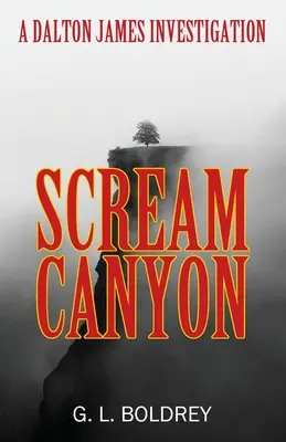 Scream Canyon : Une enquête de Dalton James - Scream Canyon: A Dalton James Investigation