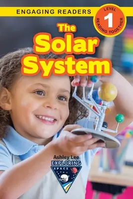 Le système solaire : Exploration de l'espace (Engaging Readers, Level 1) - The Solar System: Exploring Space (Engaging Readers, Level 1)