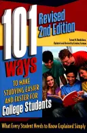 101 façons de rendre l'étude plus facile et plus rapide pour les étudiants de l'université : Ce que tout étudiant doit savoir expliqué simplement révisé 2e édition - 101 Ways to Make Studying Easier and Faster for College Students: What Every Student Needs to Know Explained Simply Revised 2nd Edition