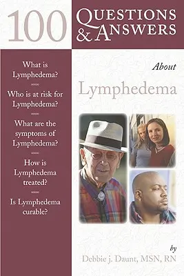 100 questions et réponses sur le lymphœdème - 100 Questions & Answers about Lymphedema