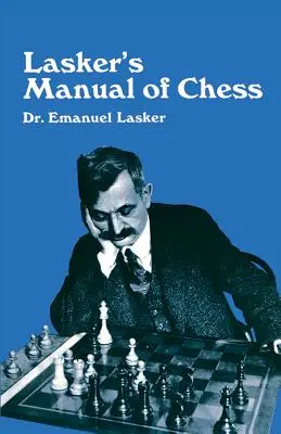 Manuel d'échecs de Lasker - Lasker's Manual of Chess