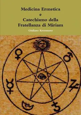 Medicina Ermetica - Catéchisme de la fraternité de Miriam - Medicina Ermetica - Catechismo della Fratellanza di Miriam