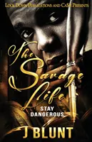 La vie sauvage : Rester dangereux - The Savage Life: Stay Dangerous