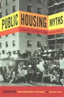 Mythes sur le logement public : Perception, réalité et politique sociale - Public Housing Myths: Perception, Reality, and Social Policy