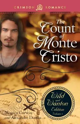 Le Comte de Monte-Cristo : L'édition sauvage, volume 3 - The Count of Monte Cristo: The Wild and Wanton Edition, Volume 3