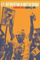 L'intervention américaine en Guyane britannique : Une histoire de guerre froide - U.S. Intervention in British Guiana: A Cold War Story