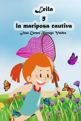 Leila et la mariposa cautiva - Leila y la mariposa cautiva