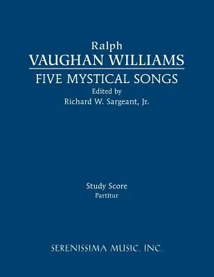 Cinq chants mystiques : Partition d'étude - Five Mystical Songs: Study score