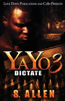 Yayo 3 : Dictate - Yayo 3: Dictate