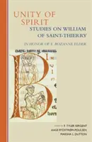 L'unité de l'esprit, 268 : Études sur Guillaume de Saint-Thierry en l'honneur de E. Rozanne Elder - Unity of Spirit, 268: Studies on William of Saint-Thierry in Honor of E. Rozanne Elder