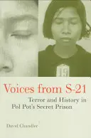 Voix de S-21 : Terreur et histoire dans la prison secrète de Pol Pot - Voices from S-21: Terror and History in Pol Pot's Secret Prison