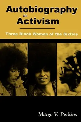 L'autobiographie en tant qu'activisme - Autobiography as Activism