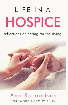 La vie dans un hospice : Réflexions sur la prise en charge des mourants - Life in a Hospice: Reflections on Caring for the Dying