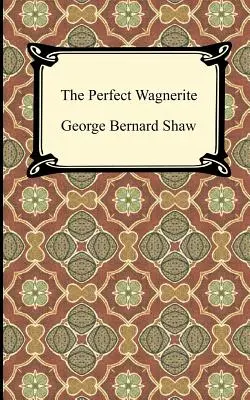 Le parfait wagnérien - The Perfect Wagnerite