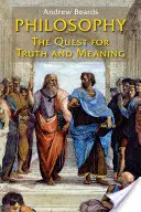 La philosophie : La quête de la vérité et du sens - Philosophy: The Quest for Truth and Meaning