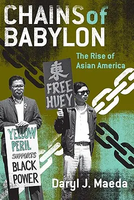 Les chaînes de Babylone : La montée de l'Amérique asiatique - Chains of Babylon: The Rise of Asian America