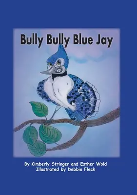 Bully Bully Geai Bleu - Bully Bully Blue Jay