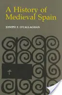 Histoire de l'Espagne médiévale : Mémoire et pouvoir dans la nouvelle Europe (révisé) - History of Medieval Spain: Memory and Power in the New Europe (Revised)