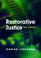 La justice réparatrice : Comment ça marche - Restorative Justice: How It Works