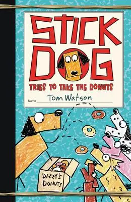 Le chien en bâton essaie de prendre les beignets - Stick Dog Tries to Take the Donuts