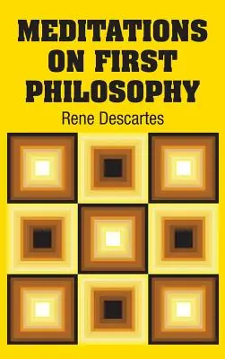 Méditations sur la philosophie première - Meditations on First Philosophy