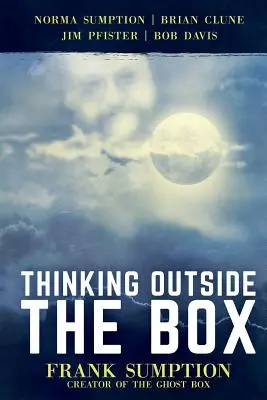 Sortir des sentiers battus : Frank Sumption, créateur de la boîte à fantômes - Thinking Outside the Box: Frank Sumption, Creator of the Ghost Box