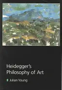 La philosophie de l'art de Heidegger - Heidegger's Philosophy of Art