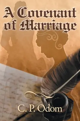 Une alliance de mariage : Une variation d'Orgueil et Préjugés - A Covenant of Marriage: A Pride and Prejudice Variation