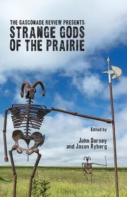 La Gasconade Review présente : Les dieux étranges de la prairie - The Gasconade Review Presents: Strange Gods of the Prairie