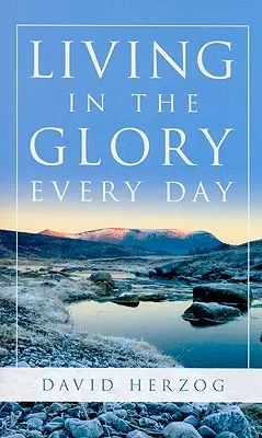 Vivre la gloire au quotidien - Living in the Glory Every Day
