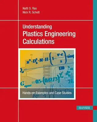Comprendre les calculs d'ingénierie plastique : Exemples pratiques et études de cas - Understanding Plastics Engineering Calculations: Hands-On Examples and Case Studies