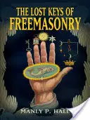 Les clés perdues de la franc-maçonnerie - The Lost Keys of Freemasonry