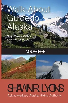 Guide de la marche en Alaska 3 - Walk About Guide To Alaska 3