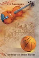 Paddy on the Hardwood : Un voyage dans les cerceaux irlandais - Paddy on the Hardwood: A Journey in Irish Hoops