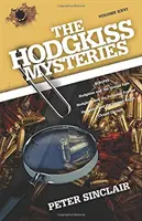 Les mystères Hodgkiss : Hodgkiss et le coffre-fort peu sûr et autres histoires - The Hodgkiss Mysteries: Hodgkiss and the Unsafe Safe and Other Stories