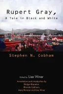 Rupert Gray : une histoire en noir et blanc - Rupert Gray: A Tale in Black and White