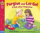 Pardonne et laisse-toi aller ! Un livre sur le pardon - Forgive and Let Go!: A Book about Forgiveness