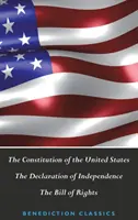 La Constitution des États-Unis (y compris la Déclaration d'indépendance et la Déclaration des droits) - The Constitution of the United States (Including The Declaration of Independence and The Bill of Rights)
