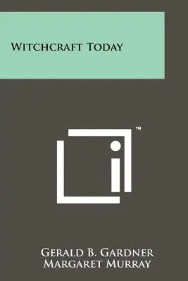 La sorcellerie aujourd'hui - Witchcraft Today