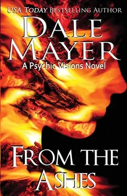 Des cendres : Un roman sur les visions psychiques - From the Ashes: A Psychic Visions Novel