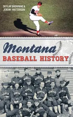 L'histoire du baseball au Montana - Montana Baseball History
