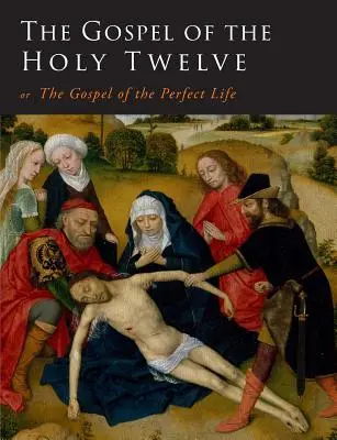 L'Évangile des Douze Saints - The Gospel of the Holy Twelve