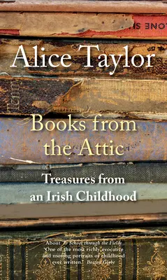 Livres du grenier : Trésors d'une enfance irlandaise - Books from the Attic: Treasures from an Irish Childhood