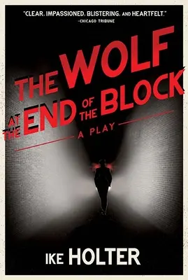 Le loup au bout du pâté de maisons : Une pièce de théâtre - The Wolf at the End of the Block: A Play