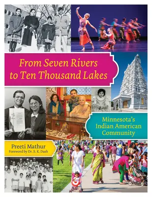 De sept rivières à dix mille lacs : La communauté indienne américaine du Minnesota - From Seven Rivers to Ten Thousand Lakes: Minnesota's Indian American Community